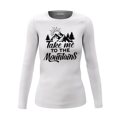 Hiking Take Me To The Mountains Women Long Sleeve Shirt
